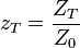 z_T = \frac{Z_T}{Z_0}\,